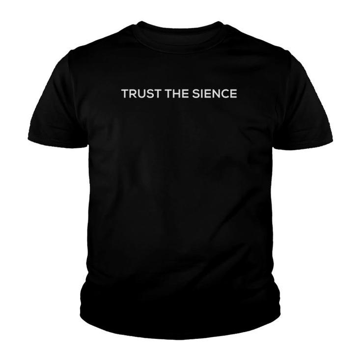 Trust The Science Funny Marjorie Taylor Greene Joke Youth T-shirt