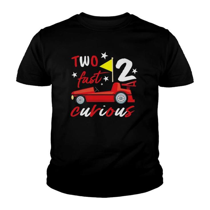 Two Fast 2 Curious Years Racing Two Fast Birthday Youth T-shirt