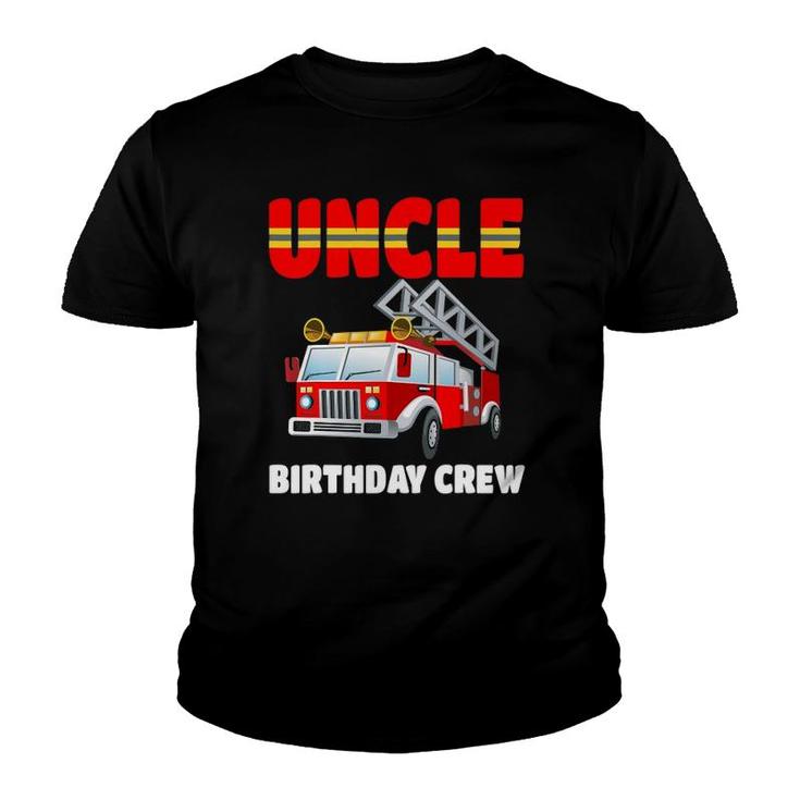 Uncle Birthday Crew  Fire Truck Birthday Fireman Youth T-shirt