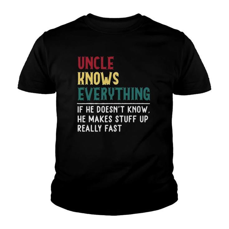 Uncle Know Everything Father's Day Gift For Funny Uncle Dad Youth T-shirt