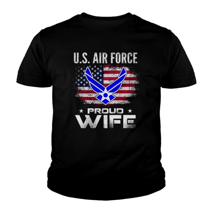 US Air Force Proud Wife With American Flag Gift Veteran Youth T-shirt