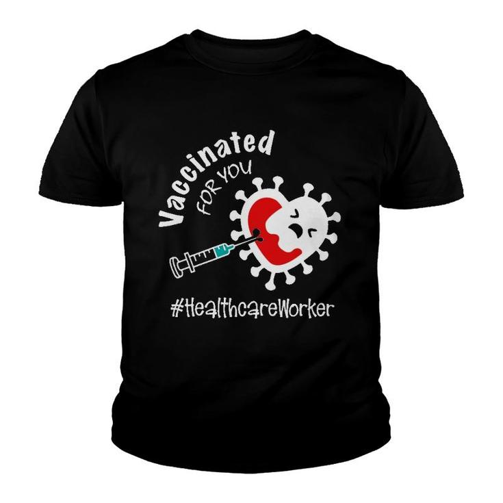 Vaccinated For You Healthcare Worker Youth T-shirt