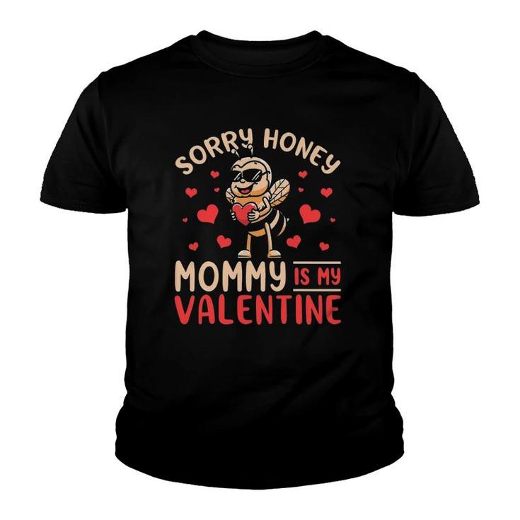 Valentine's Day Toddler Boy Sorry Honey Mommy Is My Valentine Youth T-shirt