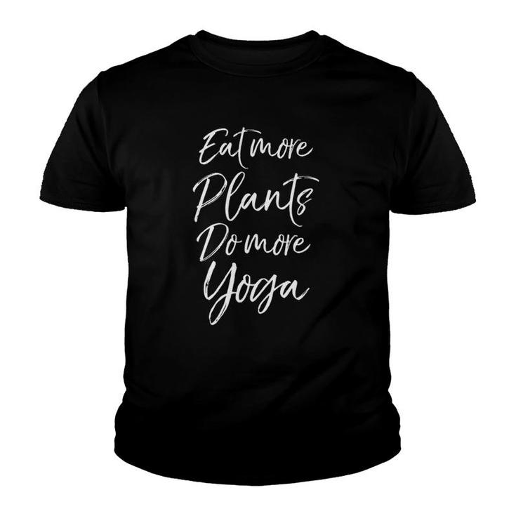 Vegan Fitness Workout Gift Cute Eat More Plants Do More Yoga Youth T-shirt
