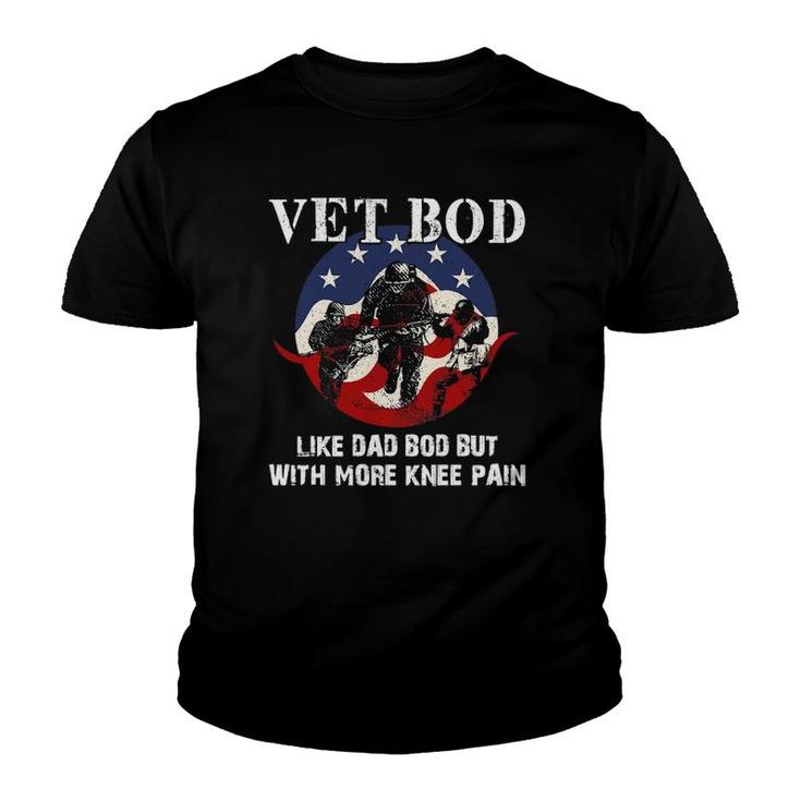 Vet Bod Like A Dad Bod But With More Knee Pain - Veteran Youth T-shirt