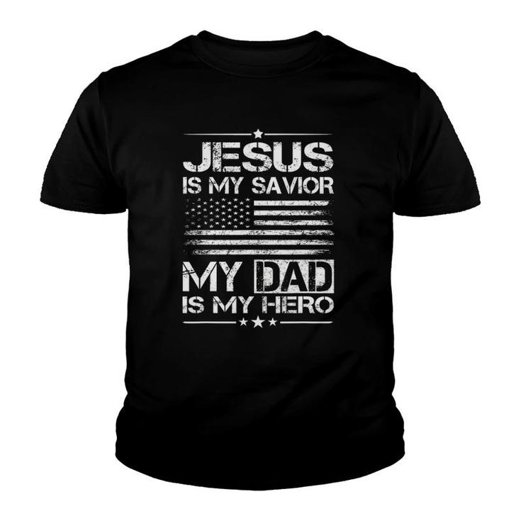 Veteran Father's Day Jesus Is My Savior My Dad Is My Hero Youth T-shirt