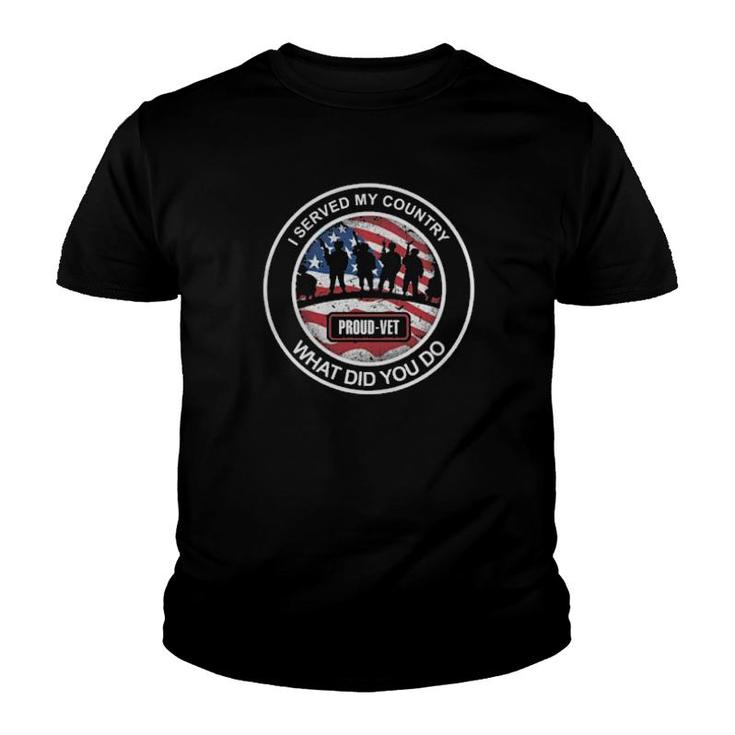 Veteran I Served My Country What Did You Do American Flag  Youth T-shirt