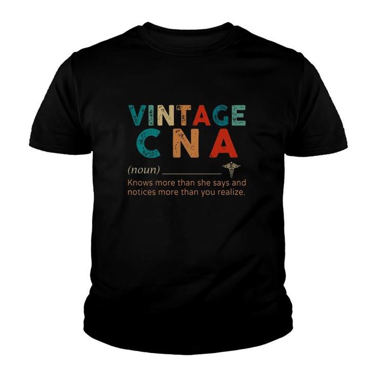 Vintage Cna Definition Noun Knows More Than She Says And Notices More Than You Realize Nursing Nurse Caduceus Youth T-shirt