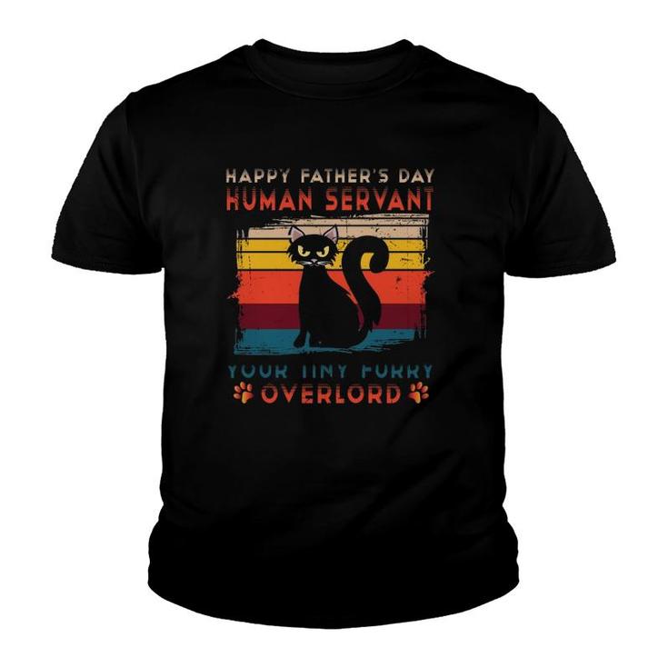 Vintage Happy Father's Day Human Servant Your Tiny Furry Overlord Funny Black Cat Dad Youth T-shirt