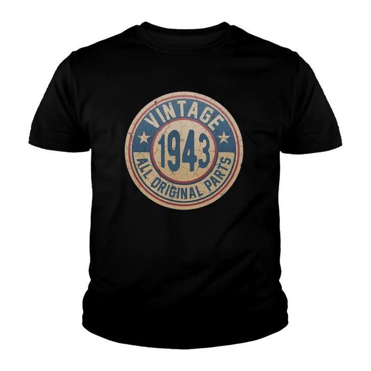 Vintage Made In 1943 Original Parts 78Th Birthday Youth T-shirt