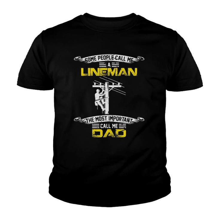 Vintage Most Important Call Me Dad Funny Lineman Daddy Gift Youth T-shirt