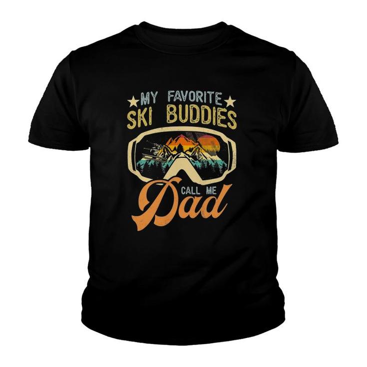 Vintage Skiing My Favorite Ski Buddies Call Me Dad Youth T-shirt