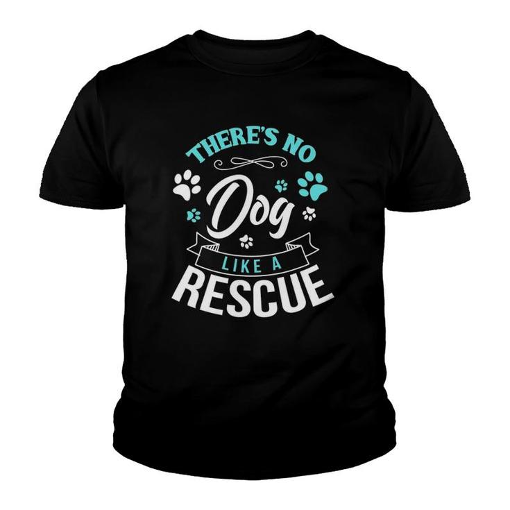 Vintage There's No Dog Like A Rescue Adopt Dogs Lovers Gift Youth T-shirt