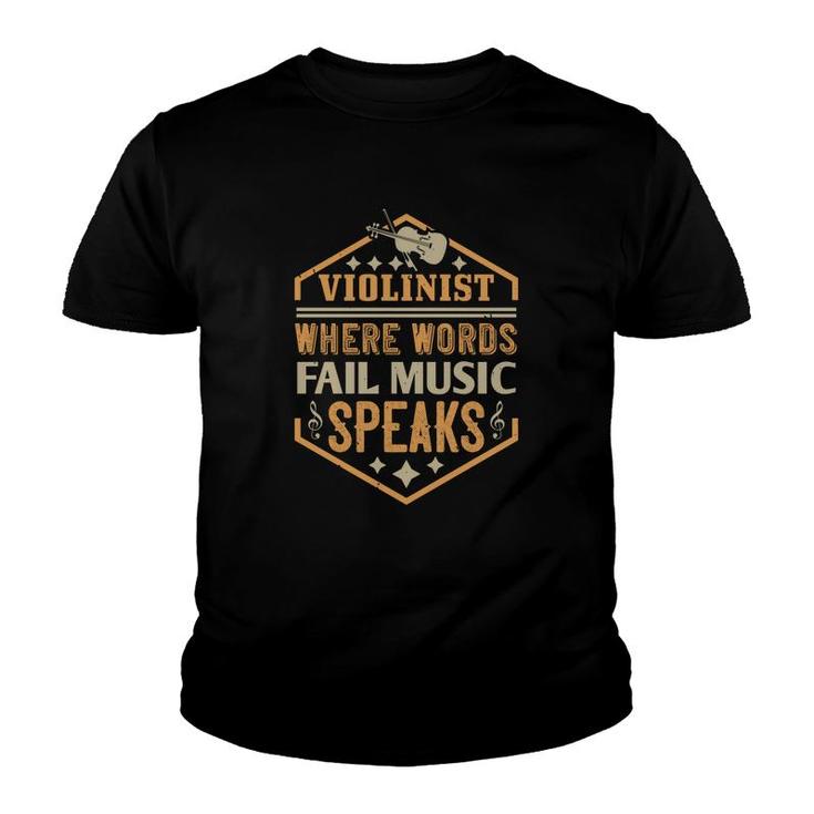 Violinist Where Words Fail Music Speaks Youth T-shirt