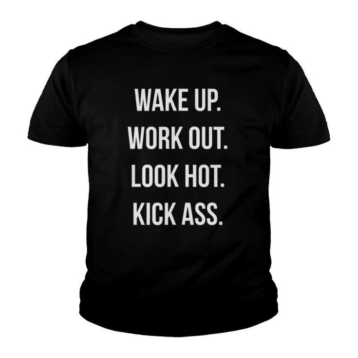 Wakeup Workout Look Hot Kickass Gym Fitness  Youth T-shirt