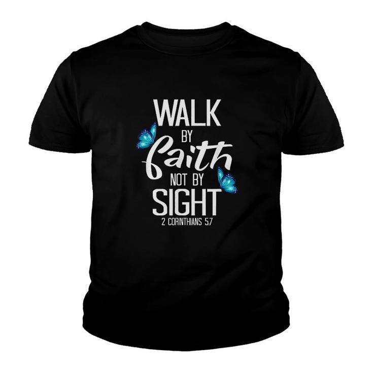 Walk By Faith Not By Sight Youth T-shirt