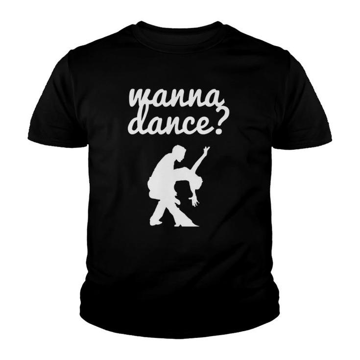 Wanna Dance Fun Ballroom Ballroom Dancing Youth T-shirt