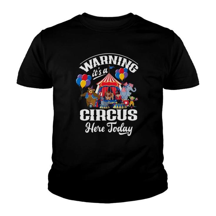 Warning It's A Circus Here Today Carnival Birthday Party Youth T-shirt