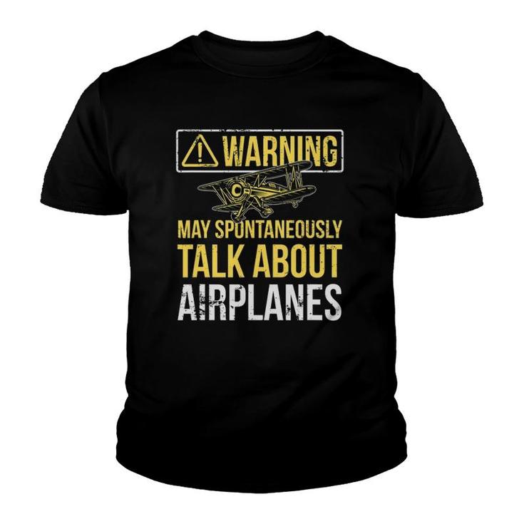 Warning May Spontaneously Talk About Airplanes Funny Pilot Youth T-shirt