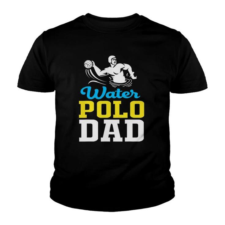 Water Polo Dad For Water Polo Father Youth T-shirt