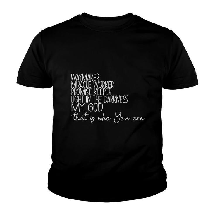 Waymaker Light In The Darkness Promise Keeper Christian Church Saying Tops Youth T-shirt