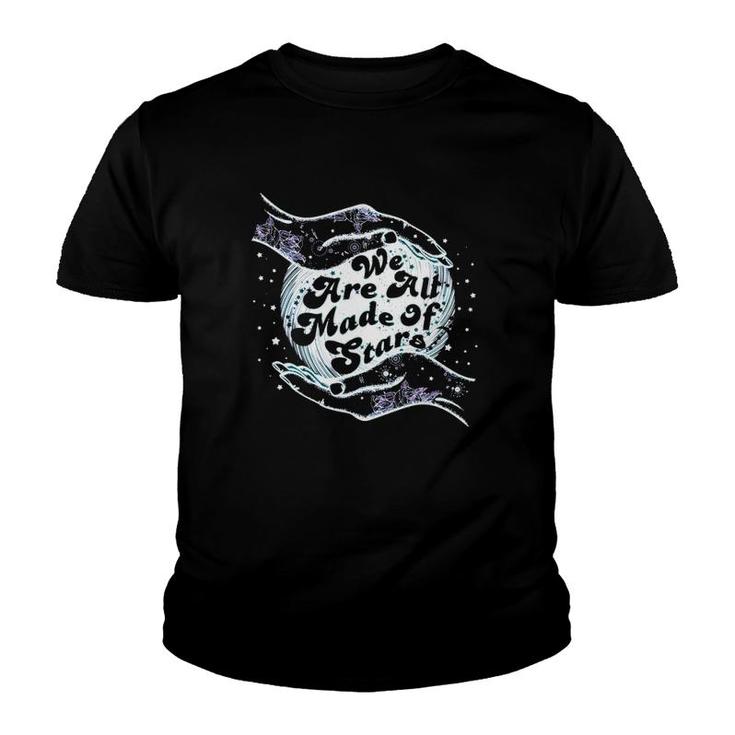 We Are All Made Of Stars Youth T-shirt