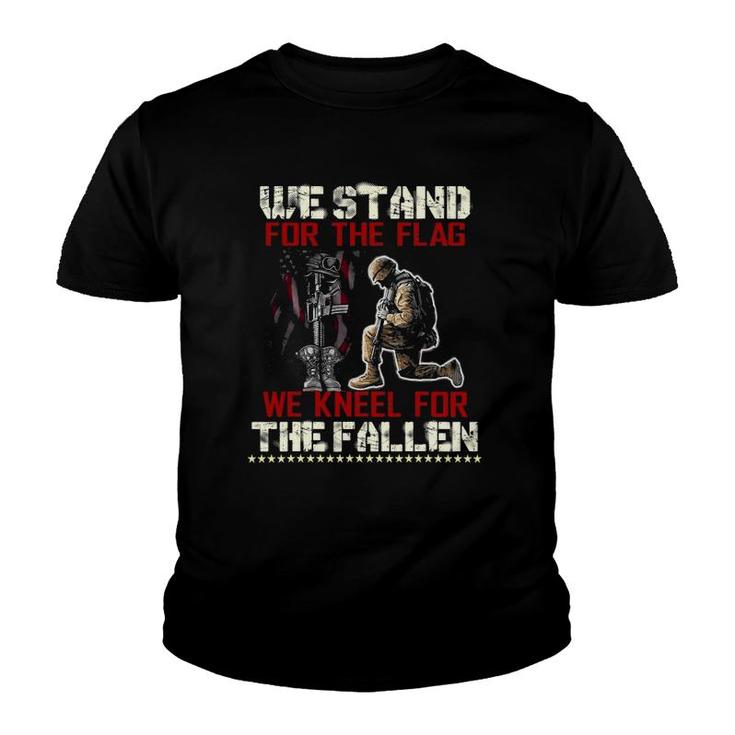 We Stand For The Flag And Kneel For The Fallen Tee - Veteran Youth T-shirt