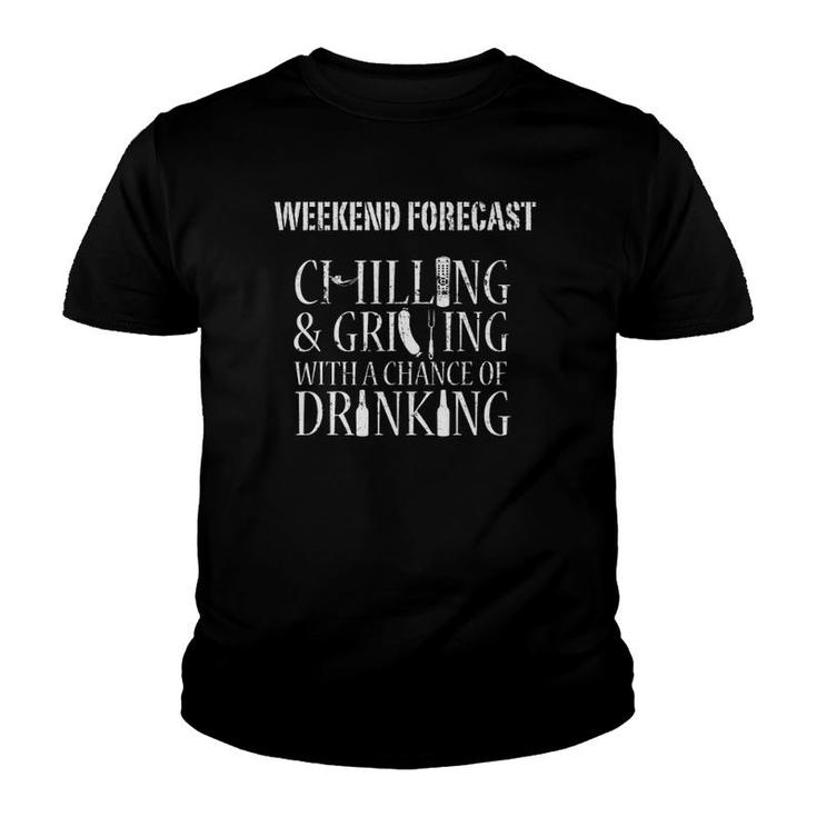Weekend Forecast - Chilling Grilling Drinking Tee Youth T-shirt
