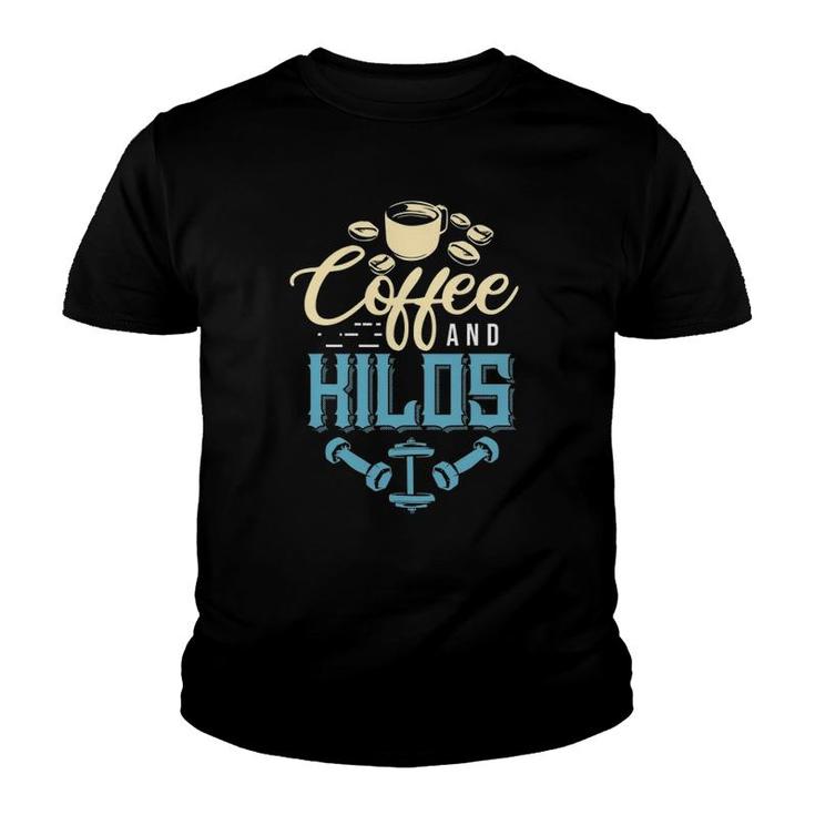 Weightlifting Coffee And Kilos Fitness Design Weightlifter Youth T-shirt