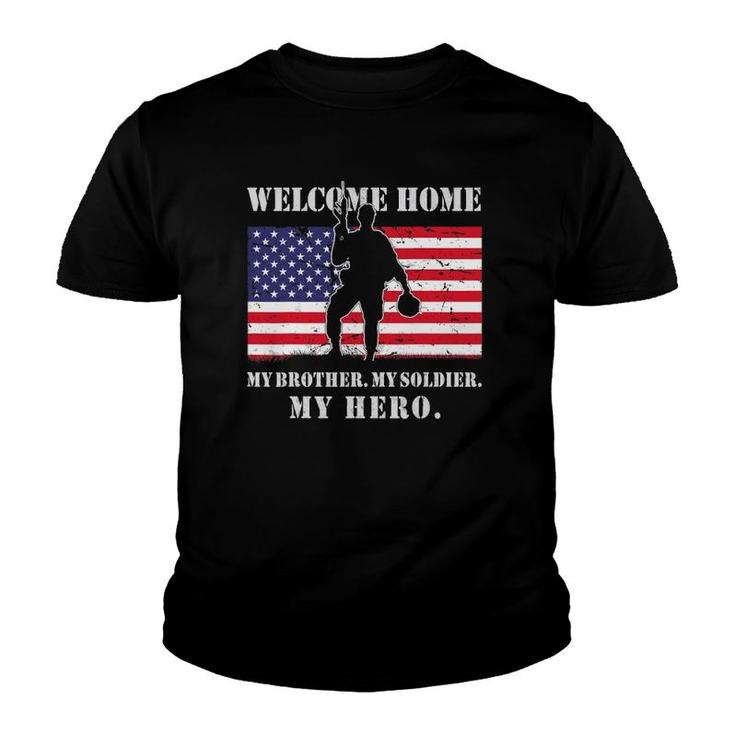Welcome Home My Brother Soldier Homecoming Reunion Us Army Youth T-shirt