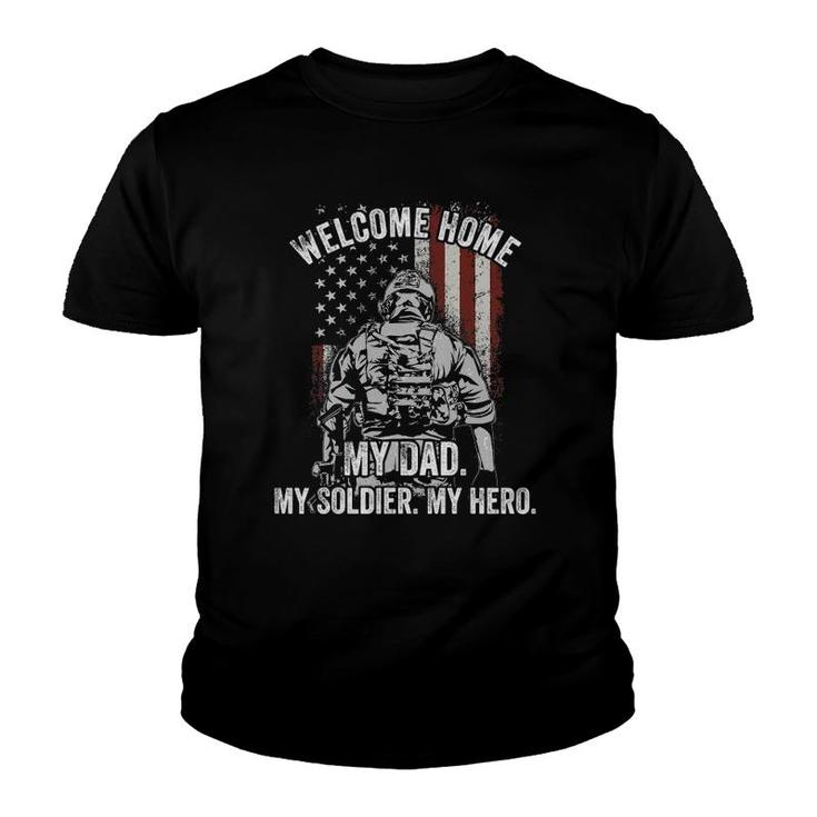 Welcome Home My Dad Deployed Military Deployment Themed Gift Youth T-shirt