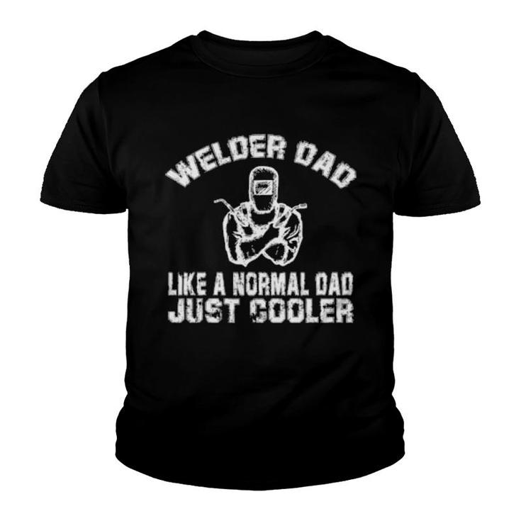 Welder Dad  Idea Youth T-shirt
