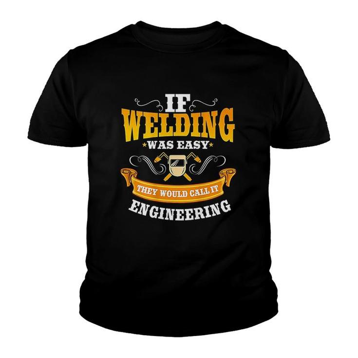 Welder Gifts Funny Welding Youth T-shirt
