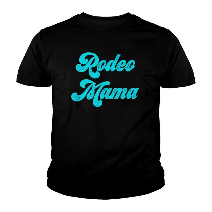 Western Mother Gift Rodeo Mama Turquoise  Youth T-shirt