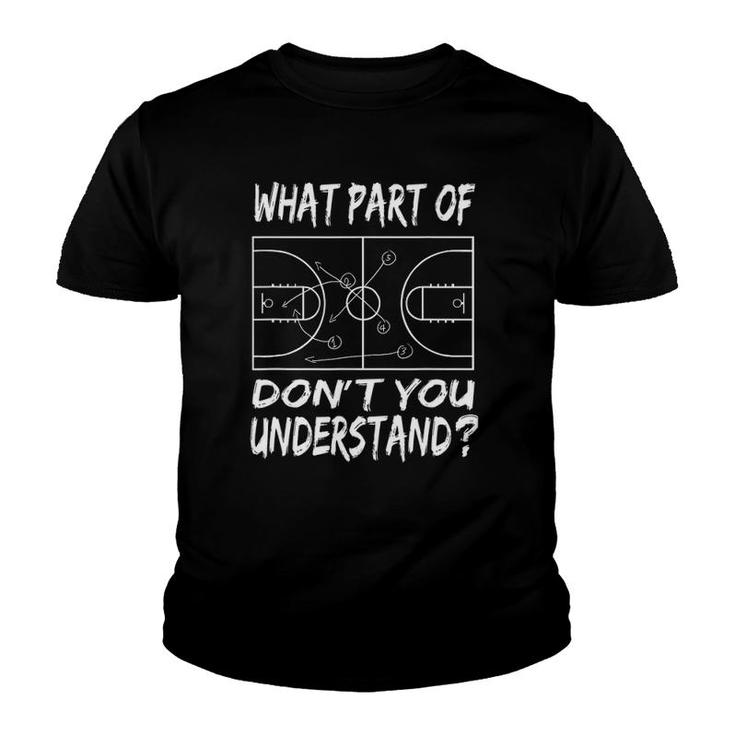 What Part Of Basketball Don't You Understand Youth T-shirt