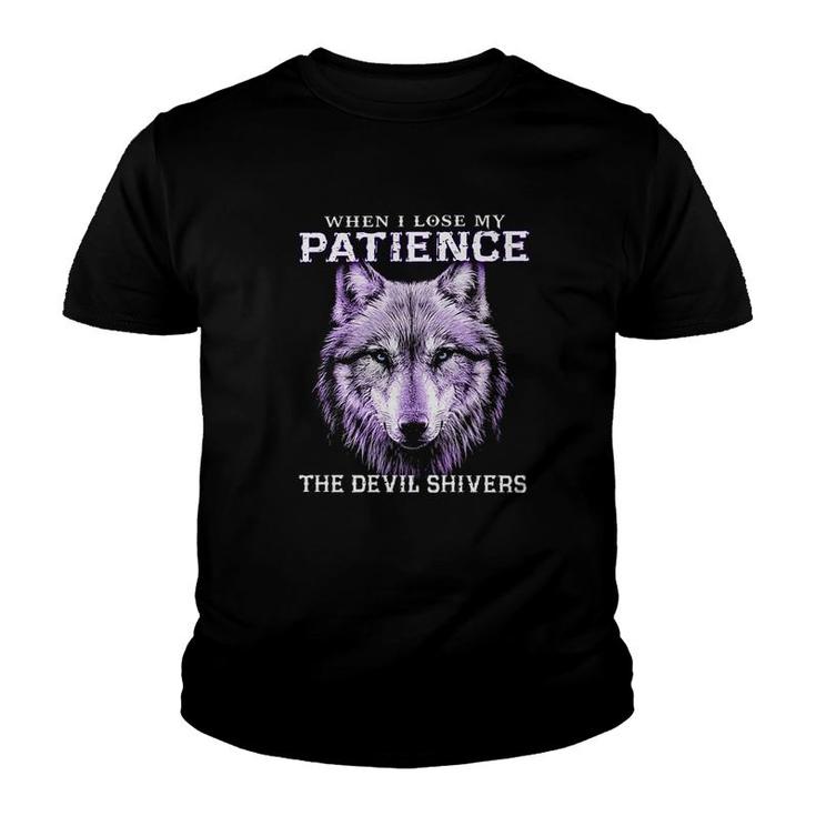 When I Lose My Patience The Devil Shivers Wolf Youth T-shirt