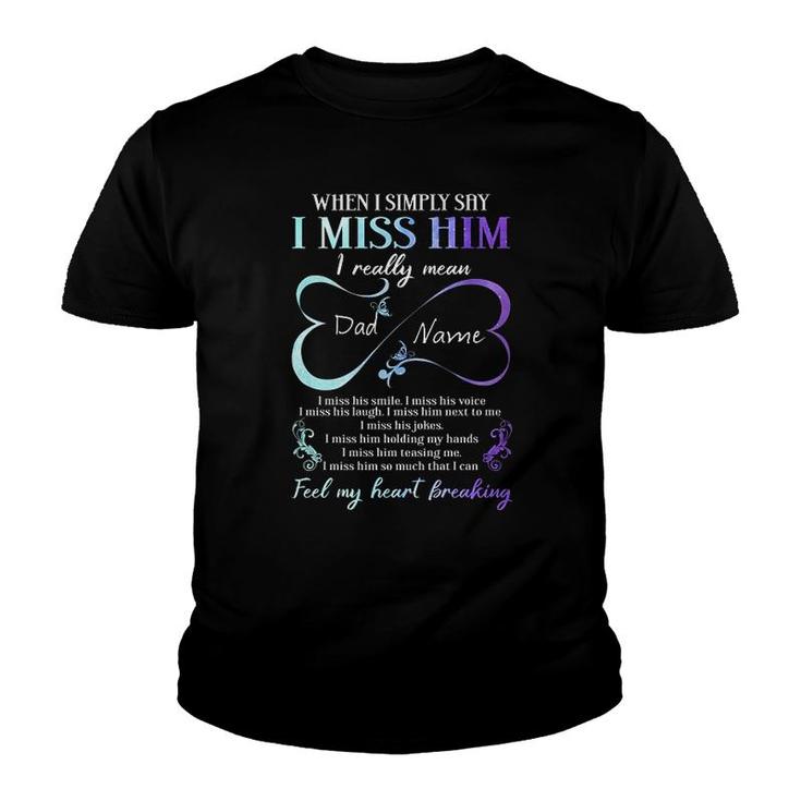 When I Simply Say I Miss Him Youth T-shirt
