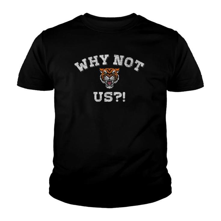 Why Not Us Bengal I'm A Bengal  For Men Women Youth T-shirt