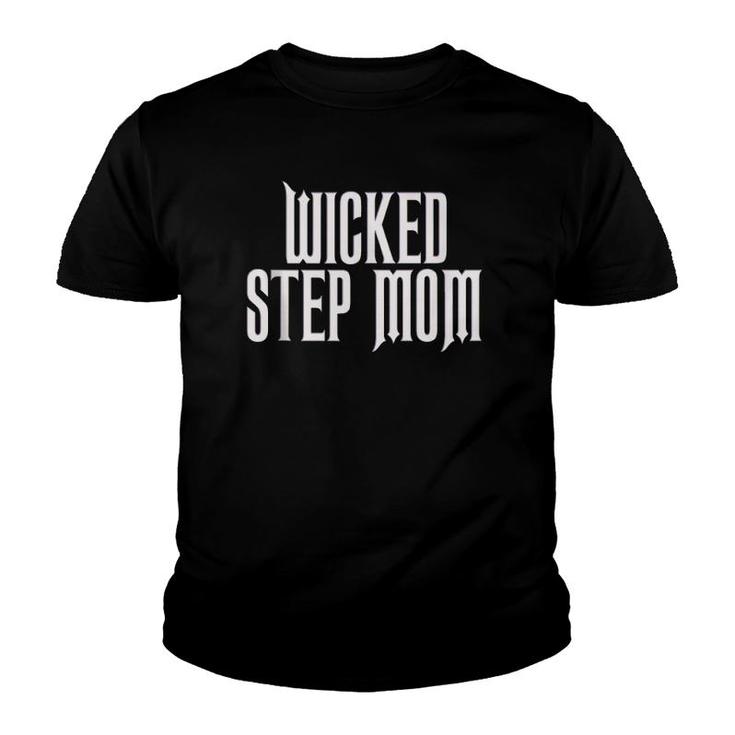 Wicked Stepmom Costume - Funny Stepmother Youth T-shirt