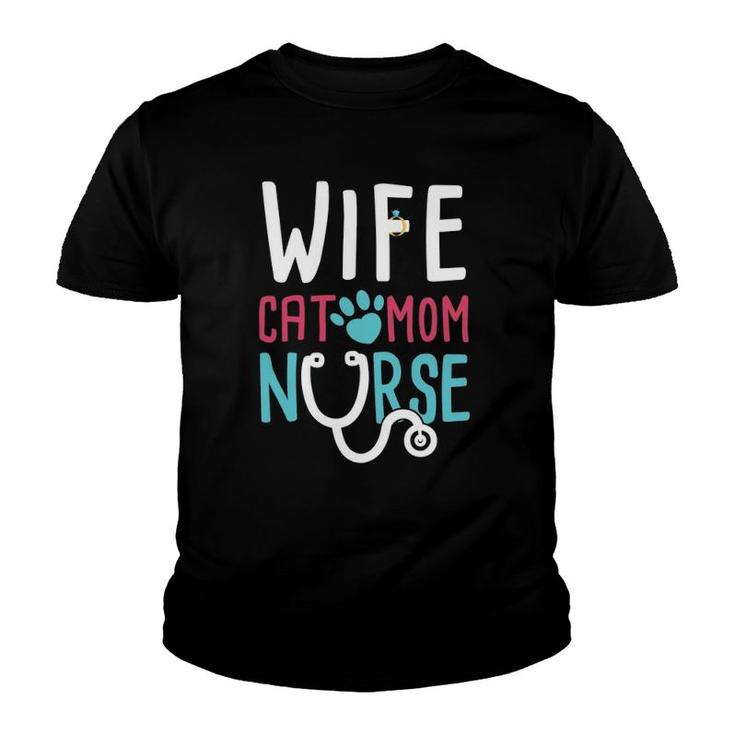 Wife Cat Mom Nurse Funny Nurse Gifts Youth T-shirt