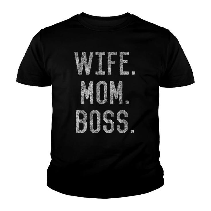 Wife Mom Boss Funny Mothers Day Youth T-shirt