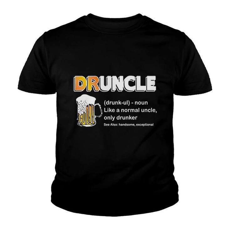 Wild Bobby Drunkle Funny Drunk Uncle Definition Normal But Drunker | Youth T-shirt
