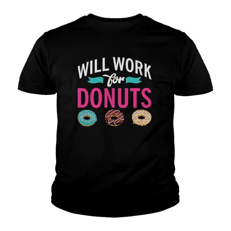 Will Work For Donuts Snack Donut Youth T-shirt