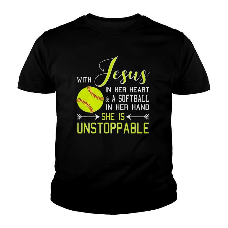 With Jesus In Her Heart & A Softball Hand She's Unstoppable Youth T-shirt