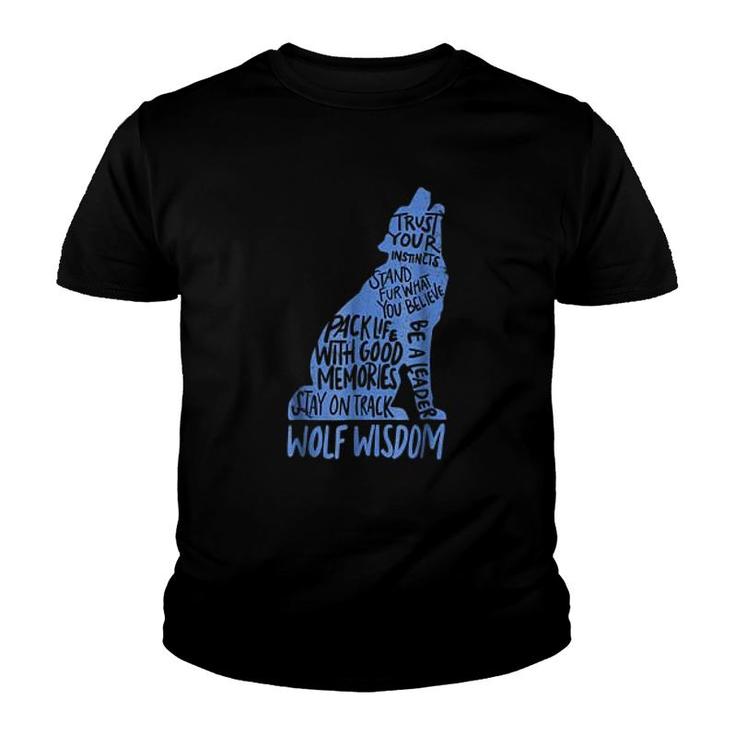 Wolf Wisdom   Wolves Inspirational  Gift Youth T-shirt