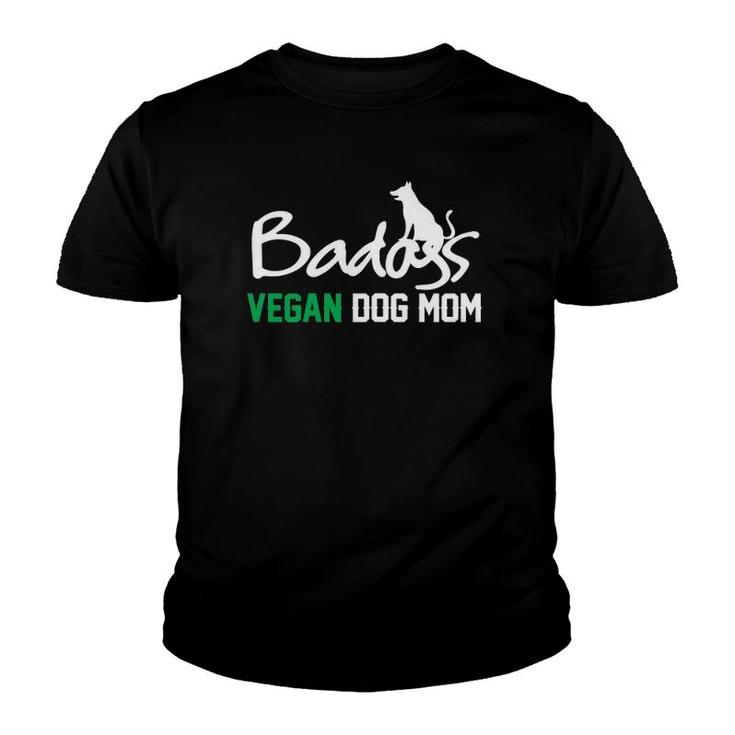 Womens Badass Vegan Dog Mom Gift For Her Womens Youth T-shirt