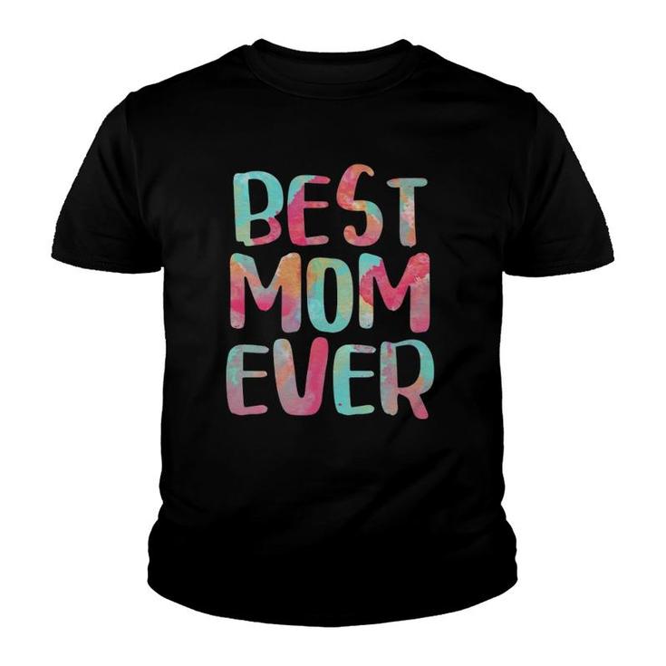 Womens Best Mom Ever Mother's Day Gift Youth T-shirt