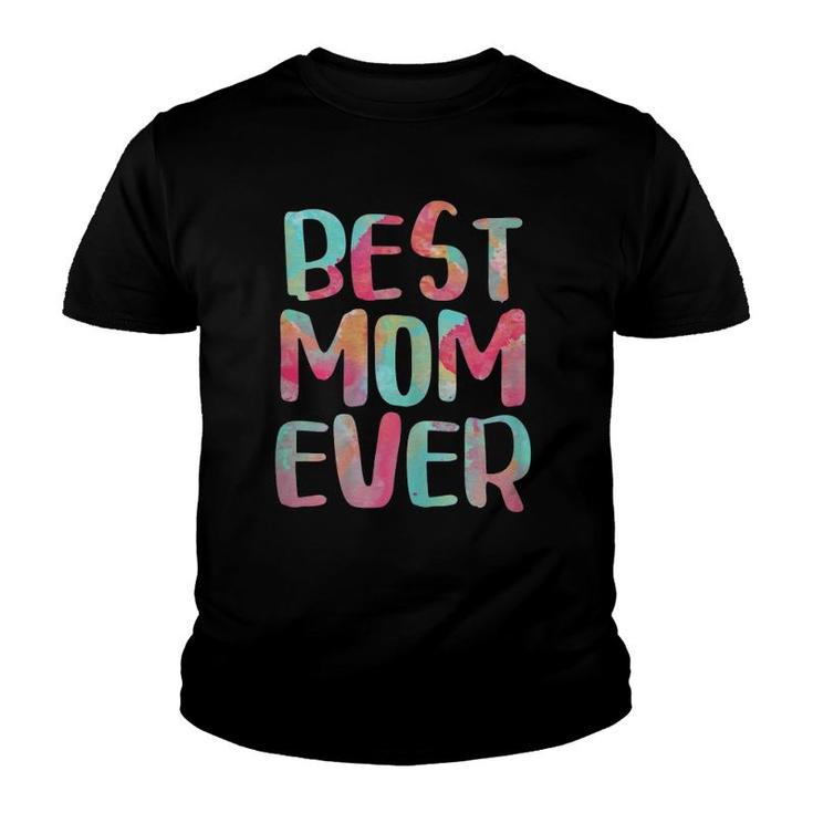 Womens Best Mom Ever Mother's Day Gift Youth T-shirt