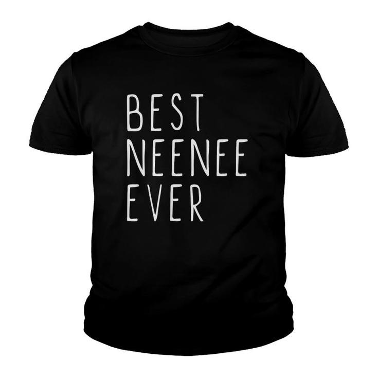Womens Best Nee-Nee Ever Funny Cool Mother's Day Neenee Youth T-shirt