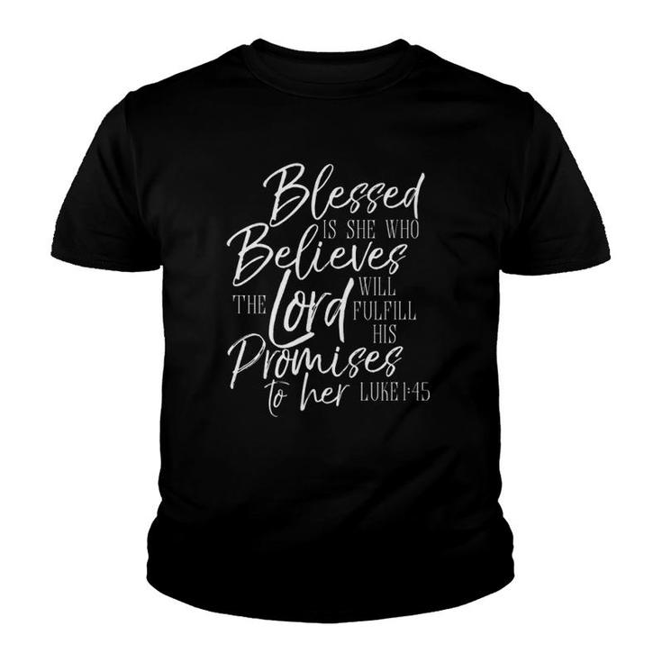 Womens Blessed Is She Who Believes The Lord Fulfill  Verse Tee  Youth T-shirt
